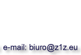e-mail: <span class=hidden_cl>[zasłonięte]</span>@z1z.eu
